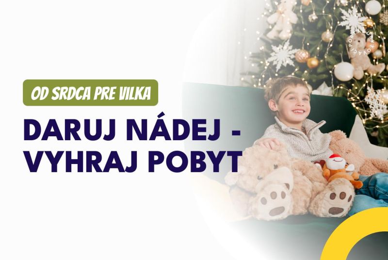  DARUJ NÁDEJ - VYHRAJ POBYT 